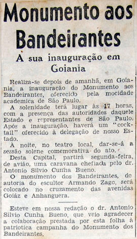 Recorte de jornal [?], anuncia a inauguração do "Monumento aos Bandeirantes em Goiânia', informan...