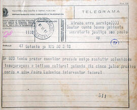 Telegrama número 803, enviado pelo Sr. Pedro Ludovico Teixeira, ao dr. Cunha Bueno, convidando-o ...