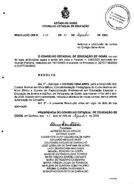 Resolução n. 337 de 1 de dez. de 2003 : Autorizar o Colégio Sena Aires, para a conclusão dos Curs...