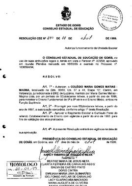 Resolução n. 280 de 19 de abr. de 1999 : Autorizar, o Colégio Maria Gomes Matias – MAGMA, para mi...