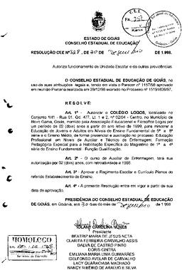 Resolução n. 528 de 30 de dez. de 1998 : Autorizar o Colégio Logos, na cidade de Novo Gama para m...