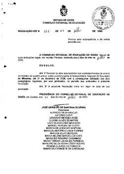 Resolução n. 152 de 5 de jul. de 2005 : Renovar os atos autorizatórios dos estabelecimentos de en...