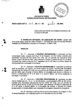 Resolução n. 132 de 21 de jun. de 2000 : Autorizar o Colégio Rioverdense I, em Rio Verde e o Colé...